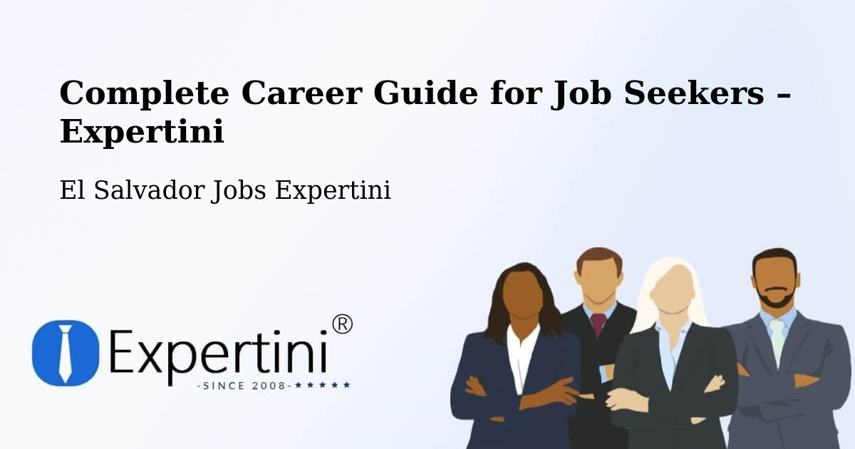 Career Guide for Job Seekers – Ilopango - Ilopango, El Salvador Jobs Expertini