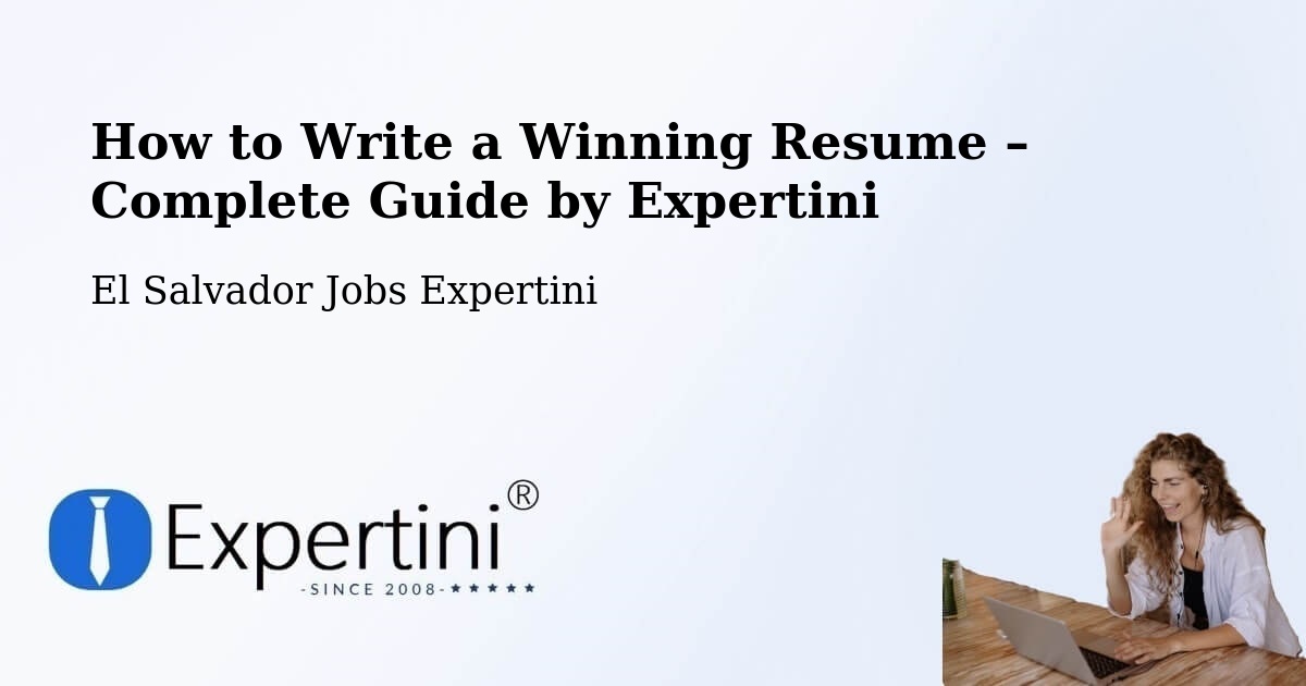 Resume Writing Guide for Job Seekers – Ilopango - Ilopango, El Salvador Jobs Expertini